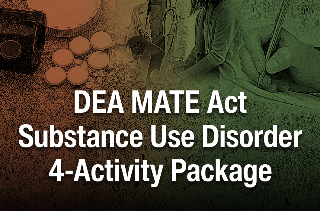 DEA MATE Act Substance Use Disorder 4Activity Package AKH Inc